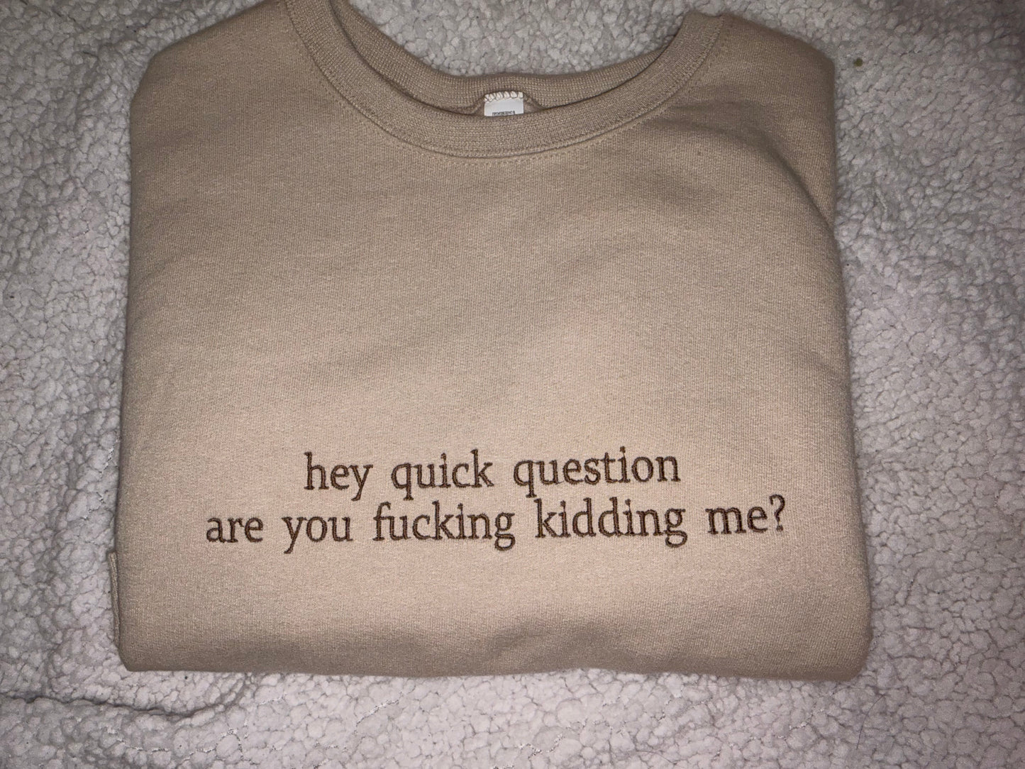 Quick Question Crewneck🙄🤨